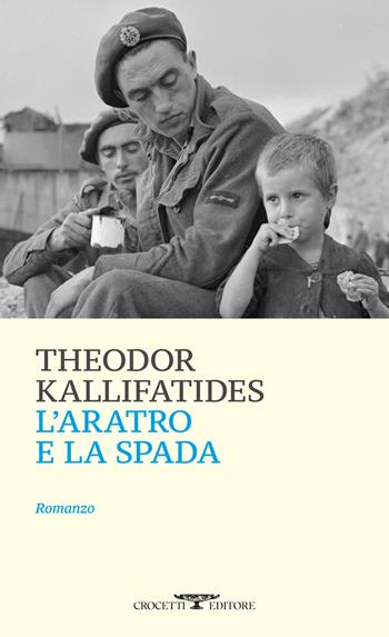 L'aratro e la spada - Theodor Kallifatides - Libro Crocetti 2026, Mediterranea | Libraccio.it