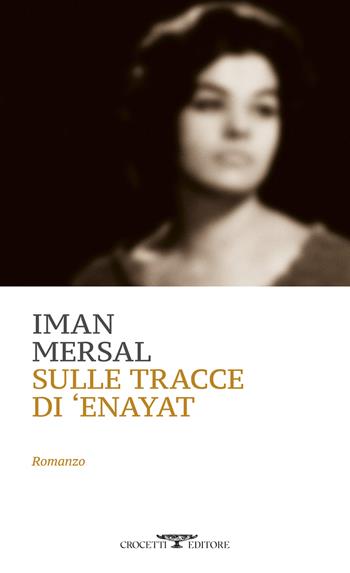 Sulle tracce di Enayat - Iman Mersal - Libro Crocetti 2025, Mediterranea | Libraccio.it