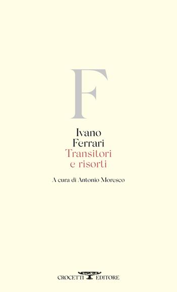Transitori e risorti - Ivano Ferrari - Libro Crocetti 2026, Poesia | Libraccio.it