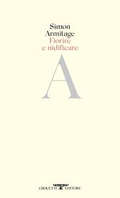 Fiorire e nidificare. Testo originale a fronte