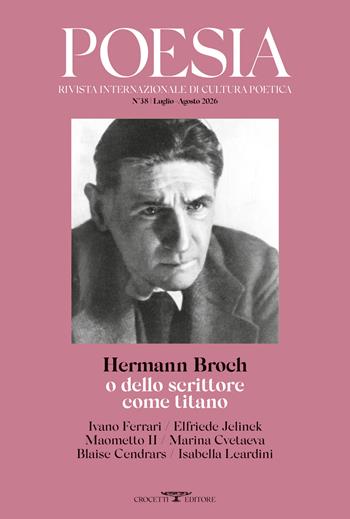 Poesia. Rivista internazionale di cultura poetica. Nuova serie. Vol. 38: Hermann Broch o dello scrittore come titano  - Libro Crocetti 2026 | Libraccio.it