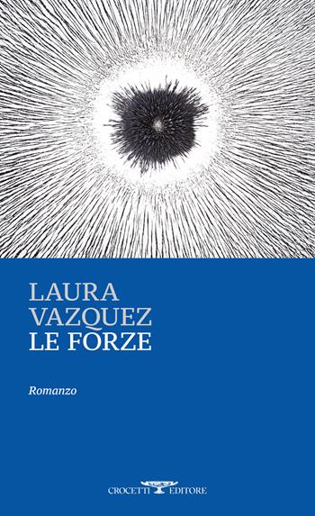 Le forze - Laura Vazquez - Libro Crocetti 2026, Oceanica | Libraccio.it