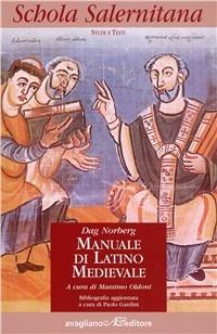 Manuale di latino medievale - Dag Norberg - Libro Avagliano 1999, Schola Salernitana. Studi e testi | Libraccio.it