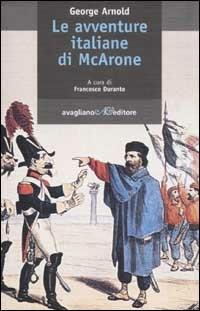 Le avventure italiane di McArone - George Arnold - Libro Avagliano 2002, Transatlantica | Libraccio.it