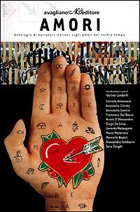 Amori. Antologia di narratori italiani sugli amori del nostro tempo  - Libro Avagliano 2001, Lo stellato | Libraccio.it