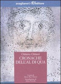 Cronache dell'al di qua - Ottiero Ottieri - Libro Avagliano 2004, Il melograno | Libraccio.it