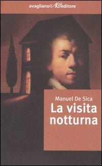 La visita notturna - Manuel De Sica - Libro Avagliano 2004, I corimbi | Libraccio.it