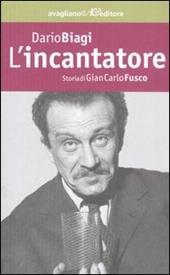 L' incantatore. Storia di Gian Carlo Fusco