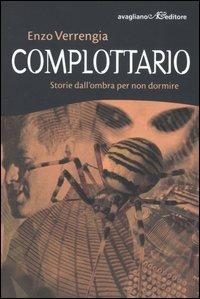 Complottario. Storie dall'ombra per non dormire - Enzo Verrengia - Libro Avagliano 2005, I cardi | Libraccio.it