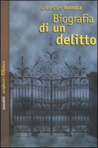 Biografia di un delitto - Giuseppe Bonura - Libro Avagliano 2007, Tascabili Avagliano | Libraccio.it