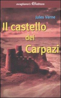 Il castello dei Carpazi - Jules Verne - Libro Avagliano 2008, I corimbi | Libraccio.it