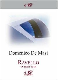 Ravello. Un petit tour - Domenico De Masi - Libro Avagliano 2010, Il melograno | Libraccio.it