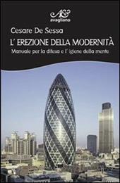 L' erezione della modernità. Manuale per la difesa e l'igiene della mente