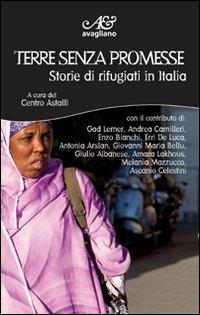 Terre senza promesse. Storie di rifugiati in Italia  - Libro Avagliano 2012, I cardi | Libraccio.it