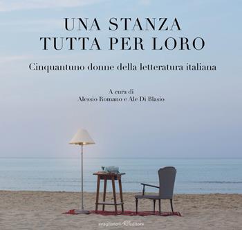Una stanza tutta per loro. Cinquantuno donne della letteratura italiana  - Libro Avagliano 2018 | Libraccio.it