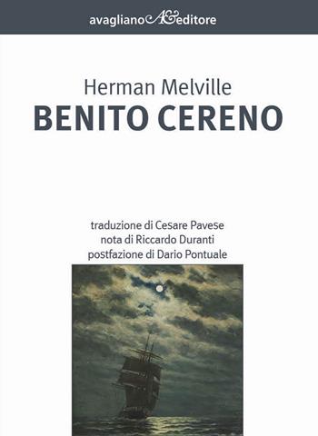 Benito Cereno - Herman Melville - Libro Avagliano 2021, Straniera | Libraccio.it