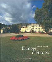 Dimore d'Europa. Ovidio Guaita. Le più belle residenze del vecchio continente dal XV al XIX secolo. Ediz. illustrata  - Libro Leonardo Arte 2000, Fotografia | Libraccio.it