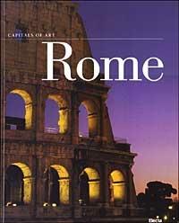 Rome. Capitals of art. Ediz. illustrata  - Libro Leonardo Arte 2003 | Libraccio.it