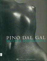Pino Dal Gal. Mostra antologica (Verona, 2000)  - Libro Leonardo Arte 2000, Cataloghi di mostra | Libraccio.it