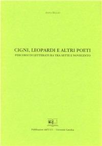 Cigni, Leopardi e altri poeti. Percorsi di letteratura tra Sette e Novecento - Anna Bellio - Libro EDUCatt Università Cattolica 2000 | Libraccio.it