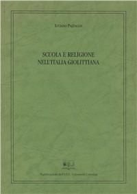 Scuola e religione nell'Italia giolittiana - Luciano Pazzaglia - Libro EDUCatt Università Cattolica 2000 | Libraccio.it