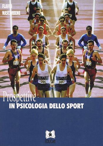 Prospettive in psicologia dello sport - Flavio Nascimbene - Libro EDUCatt Università Cattolica 2002 | Libraccio.it