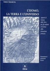 L' uomo, la terra e l'universo. Appunti di scienze della terra per gli studenti di scienze della formazione primaria