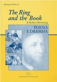 The ring and the book di Robert Browning. Poesia e dramma - Mariagrazia Bellorini - Libro EDUCatt Università Cattolica 2004 | Libraccio.it