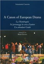 Canon of european drama. La Mandragola. Sei Personaggi in cerca d'autore. En attendant Godot (A)