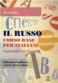 Il russo. Corso base per italiani. Grammatica ed esercizi  - Libro EDUCatt Università Cattolica 2005 | Libraccio.it