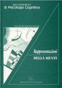 Rappresentazioni della mente - Paola Iannello, Alessandro Antonietti - Libro EDUCatt Università Cattolica 2006, Quaderni di psicologia cognitiva | Libraccio.it