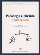 Pedagogia e giustizia. Progetti operativi