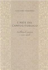 L' arte del canto liturgico. Intellettuale armonia e suono ideale