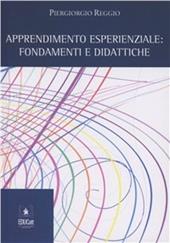 Apprendimento esperienziale. Fondamenti e didattiche