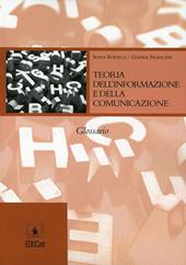 Teoria dell'informazione e della comunicazione. Glossario