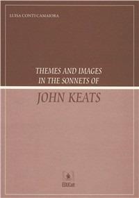 Themes and images in the sonnets of John Keats - Luisa Conti Camaiora - Libro EDUCatt Università Cattolica 2010 | Libraccio.it