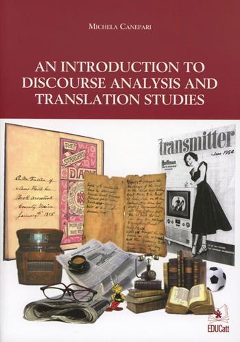 An introduction to discourse analysis and translation studies - Michela Canepari - Libro EDUCatt Università Cattolica 2011 | Libraccio.it