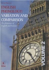 English phonology. Variation and comparison. Ediz. italiana e inglese - Silvia Pireddu - Libro EDUCatt Università Cattolica 2010 | Libraccio.it