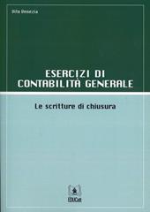 Esercizi di contabilità generale. Le scritture di chiusura