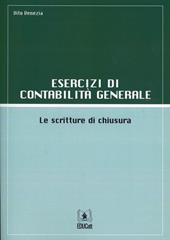 Esercizi di contabilità generale. Le scritture di chiusura