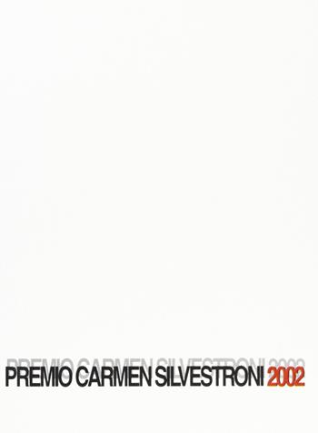 Premio Carmen Silvestroni 2002 - Rosalba Paiano, Luciana Prati - Libro Il Ponte Vecchio 2002, Mirabilia imaginis | Libraccio.it