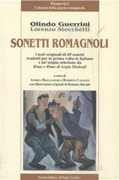 Sonetti romagnoli. I testi originali di 69 sonetti tradotti per la prima volta in italiano e un'ampia selezione da Rime e rime di Argia Sbolenfi