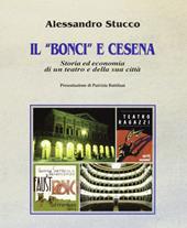 Il «Bonci» e Cesena. Storia ed economia di un teatro e della sua città