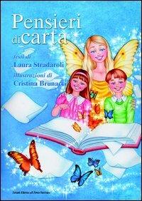 Pensieri di carta - Laura Stradaroli - Libro Il Ponte Vecchio 2006, Juvenilia | Libraccio.it