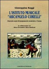 L' Istituto musicale «Arcangelo Corelli». Duecento anni di insegnamento musicale a Cesena