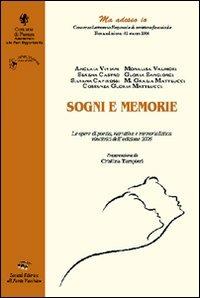 Sogni e memorie - Anglaia Viviani, Serena Castro, Silvana Capirossi - Libro Il Ponte Vecchio 2007, Cammei | Libraccio.it