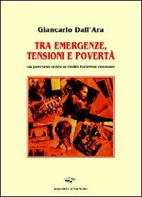 Tra emergenze, tensioni e povertà. Un percorso entro la realtà forlivese-cesenate - Giancarlo Dall'Ara - Libro Il Ponte Vecchio 2007, Ursa major | Libraccio.it