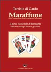 Maraffone. Il gioco nazionale di Romagna. Tattiche e strategie del buon giocatore