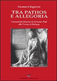 Tra pathos e allegoria. I monumenti funerari di Giovanni Putti alla Certosa di Bologna. Ediz. illustrata - Emamuela Bagattoni - Libro Il Ponte Vecchio 2008, Mirabilia urbis.Tesori di città romagnole | Libraccio.it