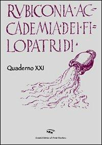 Rubiconia Accademia dei Filopatridi. Quaderno XXI - Edoardo Maurizio Turci - Libro Il Ponte Vecchio 2008, Vicus. Testi e documenti di storia locale | Libraccio.it